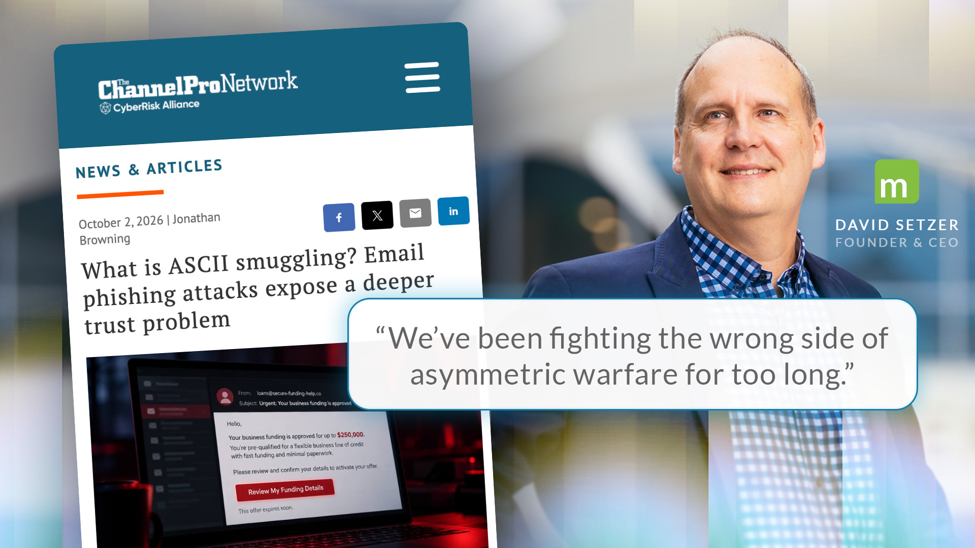 The ChannelPro Network article headline "What is ASCII smuggling? Email phishing attacks expose a deeper trust problem" alongside a quote from Mailprotector Founder and CEO David Setzer