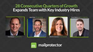 Mailprotector Email Security 28 Quarters of Growth and New Hires